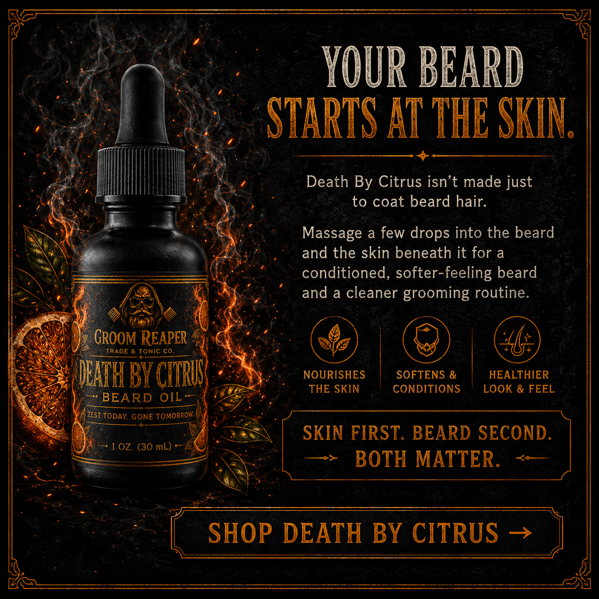  Death By Citrus Beard Oil – your beard starts at the skin – massage drops into beard and skin beneath – nourishes the skin, softens and conditions, healthier look and feel – skin first beard second both matter – 1 oz Groom Reaper Trade & Tonic Co.