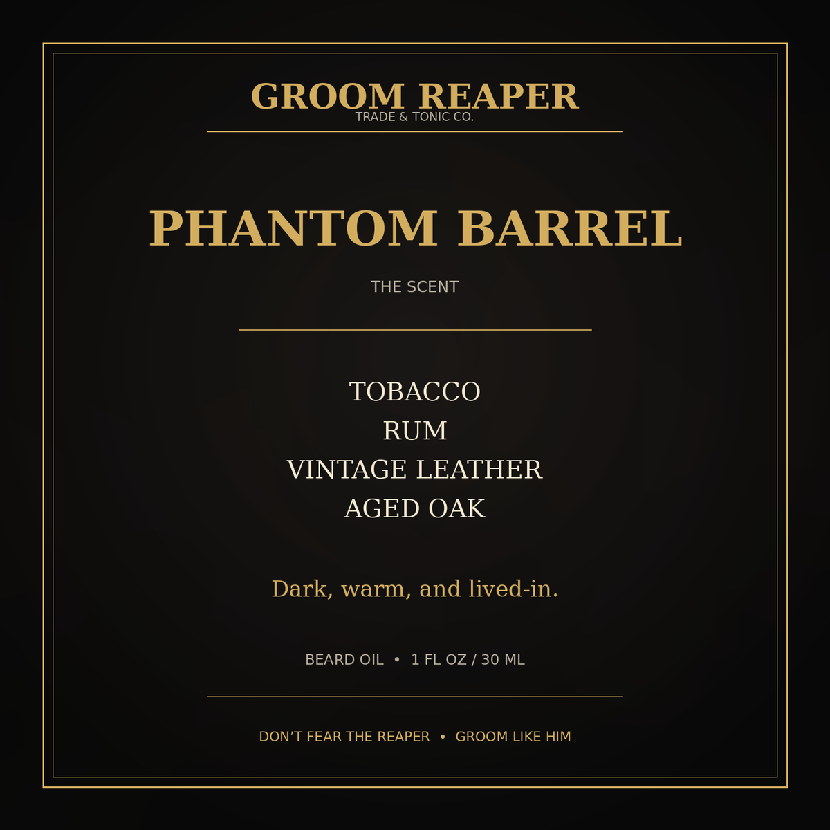 A square black label or packaging panel with gold and white text reading 'GROOM REAPER TRADE & TONIC CO.' and 'PHANTOM BARREL THE SCENT,' plus notes for Tobacco Rum, Vintage Leather, Aged Oak, and Beard Oil.