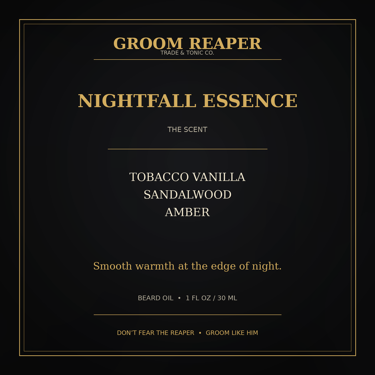 Black and gold product label for Groom Reaper Trade & Tonic Co. Nightfall Essence beard oil, featuring scent notes of Tobacco Vanilla, Sandalwood, and Amber.